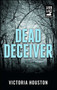 Dead Deceiver by Victoria Houston, 9781440582226