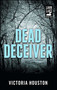 Dead Deceiver by Victoria Houston, 9781440582226