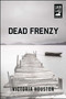 Dead Frenzy by Victoria Houston, 9781440582233