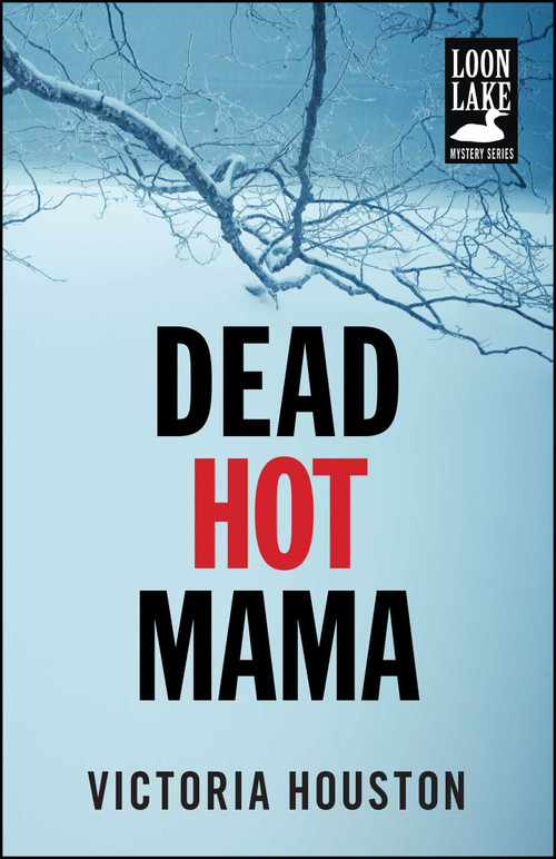 Dead Hot Mama by Victoria Houston, 9781440582240