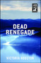 Dead Renegade - 9781440582288 by Victoria Houston, 9781440582288