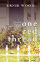 One Red Thread by Ernie Wood, 9781440582738