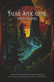 Faerie Apocalypse by Jason Franks, Jason Franks, 9780646595887