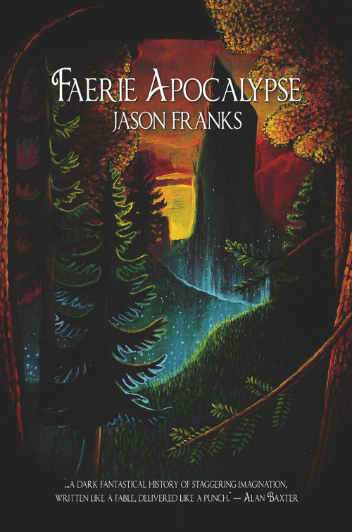 Faerie Apocalypse by Jason Franks, Jason Franks, 9780646595887