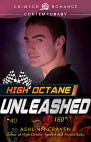 High Octane: Unleashed by Ashlinn Craven, 9781440585579