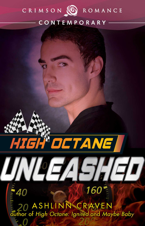 High Octane: Unleashed by Ashlinn Craven, 9781440585579