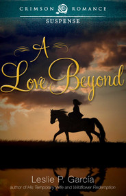 A Love Beyond by Leslie P García, 9781440586071