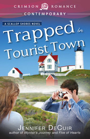 Trapped In Tourist Town by Jennifer DeCuir, 9781440588679