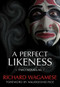 A Perfect Likeness (Two Novellas) by Richard Wagamese, Waubgeshig Rice, 9781459828360