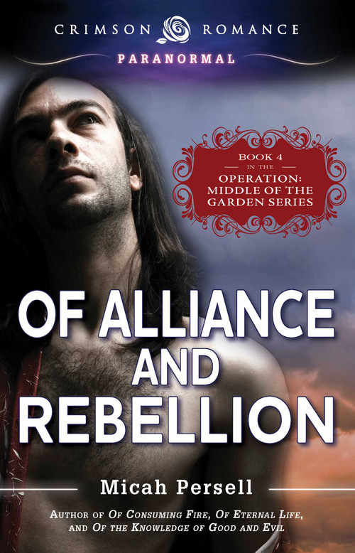 Of Alliance And Rebellion by Micah Persell, 9781440588877