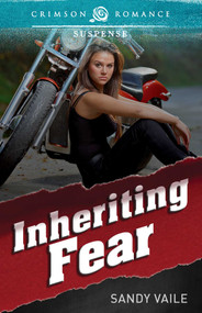 Inheriting Fear by Sandy Vaile, 9781440589928