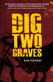 Dig Two Graves - 9781440591921 by Kim Powers, 9781440591921