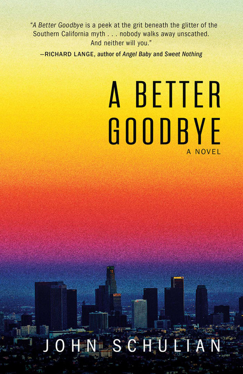 A Better Goodbye (A Novel) - 9781440592058 by John Schulian, 9781440592058