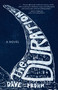 The Duration (A Novel) by Dave Fromm, 9781440594632