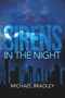 Sirens in the Night by Michael Bradley, 9780692517192
