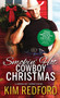 Smokin' Hot Cowboy Christmas by Kim Redford, 9781492695059