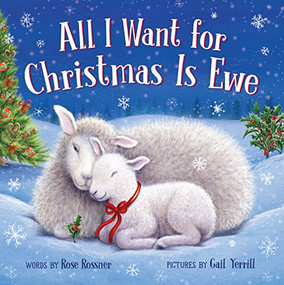 All I Want for Christmas Is Ewe by Rose Rossner, Gail Yerrill, 9781728223407