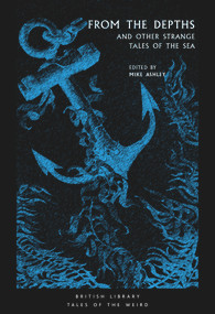 From the Depths (And Other Strange Tales of the Sea) by Mike Ashley, 9780712352369