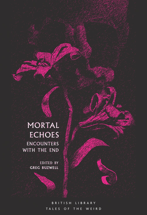 Mortal Echoes (Encounters With the End) by Greg Buzwell, 9780712352819