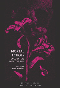 Mortal Echoes (Encounters With the End) by Greg Buzwell, 9780712352819