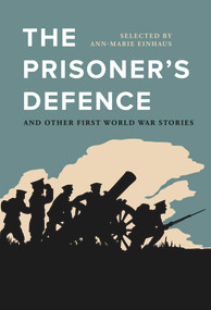 The Prisoner's Defence (And Other First World War Stories) by Ann-Marie Einhaus, 9780712356718