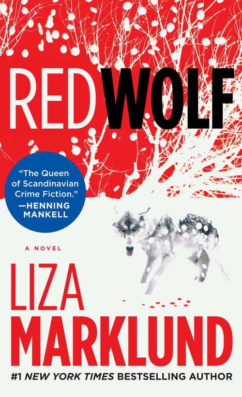 Red Wolf (A Novel) by Liza Marklund, 9781451602074