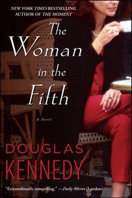 The Woman in the Fifth (A Novel) by Douglas Kennedy, 9781451602111