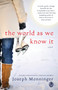 The World As We Know It by Joseph Monninger, 9781451606348