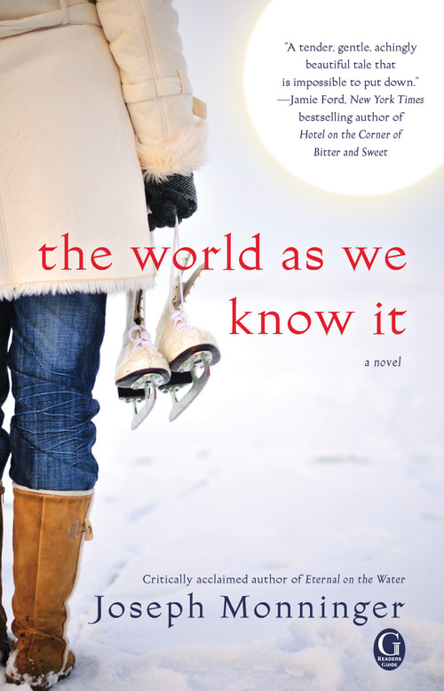 The World As We Know It by Joseph Monninger, 9781451606348
