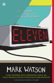 Eleven (A Novel) by Mark Watson, 9781451606782