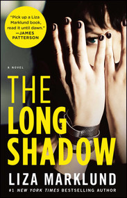 The Long Shadow (A Novel) by Liza Marklund, 9781451607031