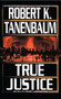 True Justice by Robert K. Tanenbaum, 9781451607529