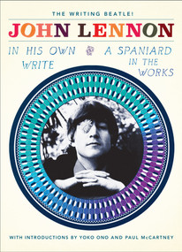 In His Own Write and A Spaniard in the Works by John Lennon, 9781451611014