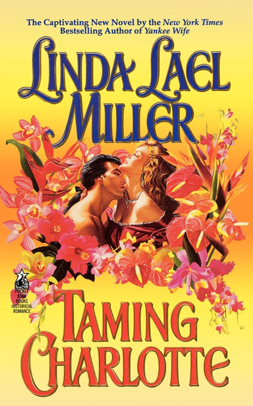 Taming Charlotte by Linda Lael Miller, 9781451611106