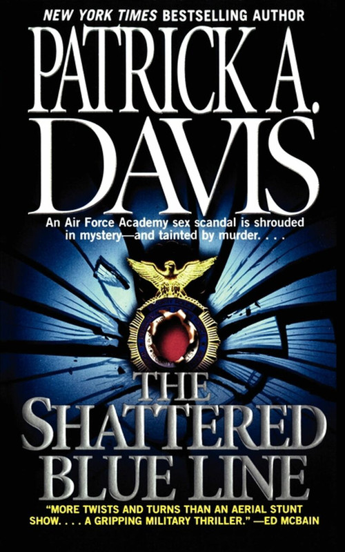 The Shattered Blue Line by Patrick A. Davis, 9781451612868