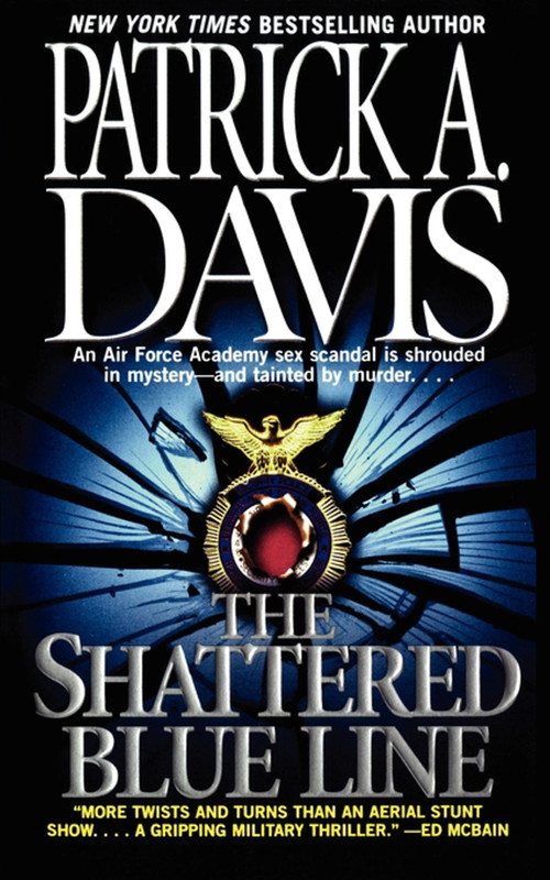 The Shattered Blue Line by Patrick A. Davis, 9781451612868