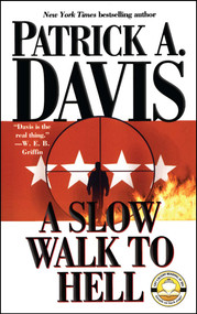 A Slow Walk to Hell by Patrick A. Davis, 9781451613063