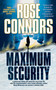 Maximum Security (A Crime Novel) by Rose Connors, 9781451613094