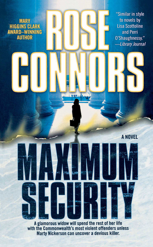 Maximum Security (A Crime Novel) by Rose Connors, 9781451613094