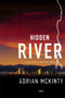 Hidden River (A Novel) by Adrian McKinty, 9781451613223