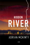Hidden River (A Novel) by Adrian McKinty, 9781451613223