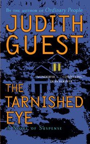 The Tarnished Eye (A Novel of Suspense) by Judith Guest, 9781451613308