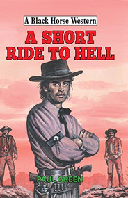 A Short Ride to Hell by Paul Green, 9780719824012