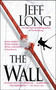 The Wall by Jeff Long, 9781451613353