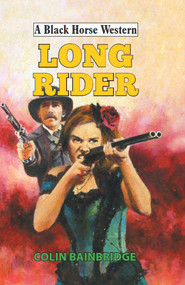 Long Rider by Colin Bainbridge, 9780719824456