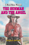The Gunman and the Angel by George Snyder, 9780719825866