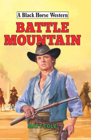 Battle Mountain by Matt Cole, 9780719826689