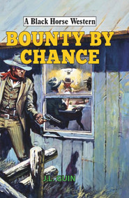 Bounty by Chance by J. L. Guin, 9780719827228