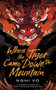 When the Tiger Came Down the Mountain by Nghi Vo, 9781250786135