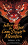 When the Tiger Came Down the Mountain by Nghi Vo, 9781250786135